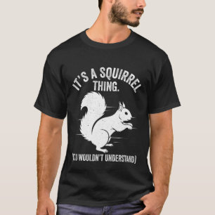 Camiseta É Uma Coisa de Esquilo – Humor Divertido de Animai