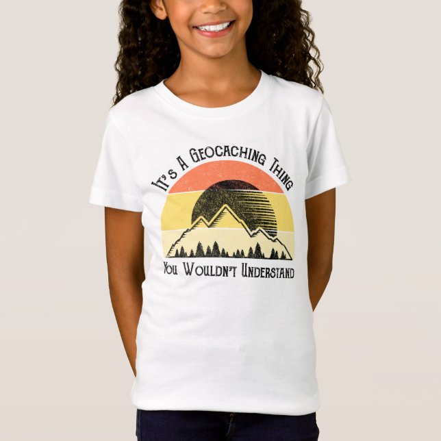 Camiseta É uma coisa de Geocaching - você não entenderia (Frente)