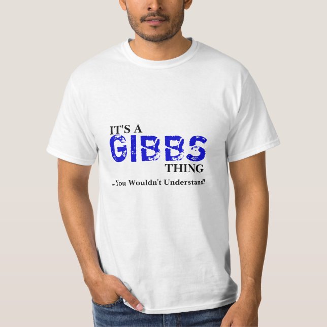 Camiseta É uma coisa de GIBBS… que você não compreenderia! (Frente)