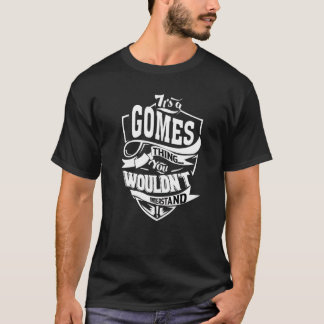Camiseta É uma coisa de Gomes