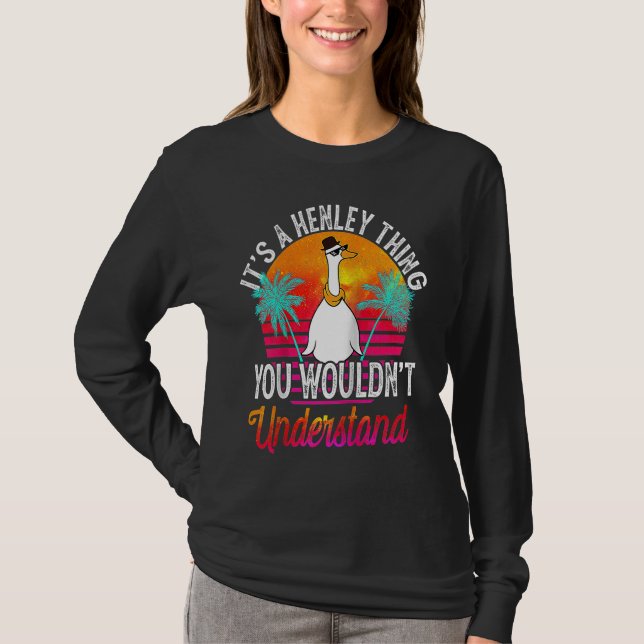Camiseta É Uma Coisa De Henley Que Você Não Iria Entender   (Frente)