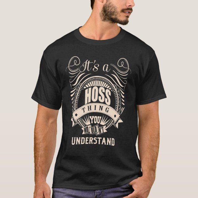 Camiseta É uma coisa de HOSS que você não entenderia (Frente)