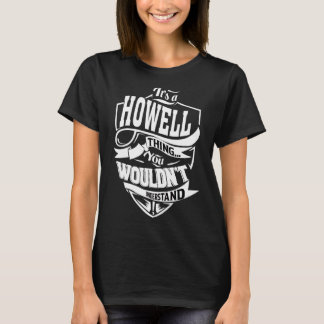 Camiseta É uma coisa de "Howell"