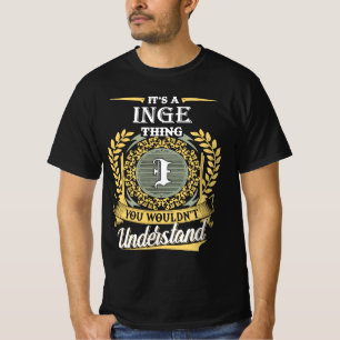 Camiseta É Uma Coisa de Inge Que Você Não Pode Entender