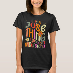 Camiseta É uma Coisa de Jose Você Não Iria Entender Groovy