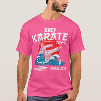 Camiseta É Uma Coisa De Karate Que Você Não Entenderia.