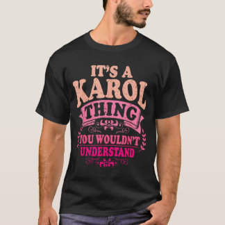 Camiseta É Uma Coisa de Karol Você Não Entenderia Karol