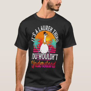 Camiseta É Uma Coisa de Lauren Que Você Não Entenderia Lau