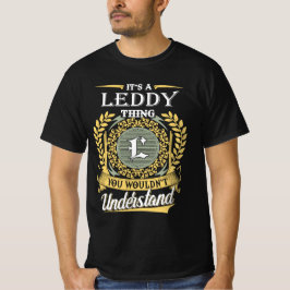 Camiseta É Uma Coisa de Leddy Que Você Não Pode Entender