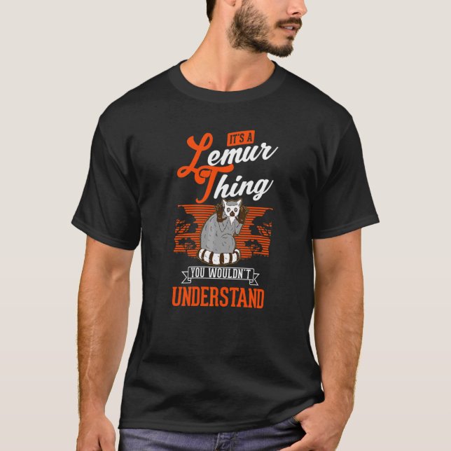 Camiseta É uma coisa de lêmure Você não entenderia lêmure (Frente)
