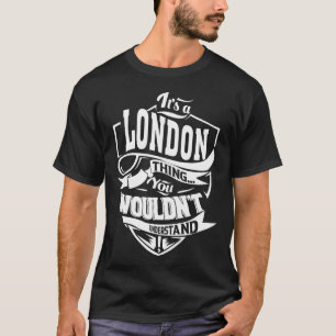 Camiseta É uma coisa de LONDRES que você não entenderia