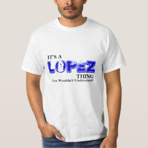 Camiseta É uma coisa de LÓPEZ… que você não compreend