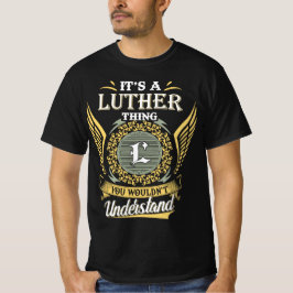 Camiseta É Uma Coisa De Luther Que Você Não Entenderia