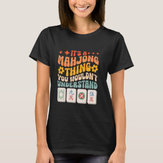 Camiseta É uma Coisa de Mahjong que Você Não Entenderia T
