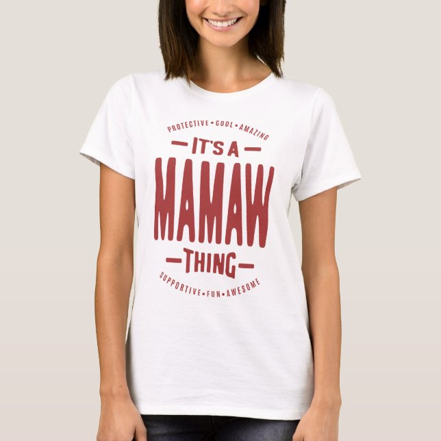 Camiseta É uma coisa de mamaw (Frente)