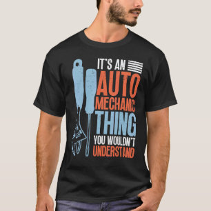 Camiseta É Uma Coisa De Mecânico De Automóveis Que Você Não