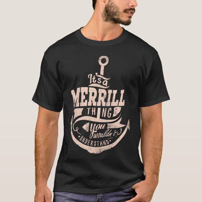 Camiseta É uma coisa de MERRILL, Você não entenderia (Frente)