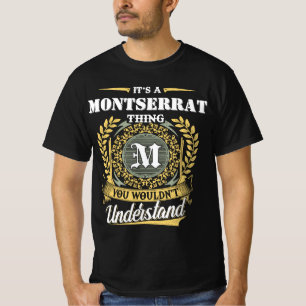Camiseta É uma Coisa de MONTSERRAT que Você Não Entenderia