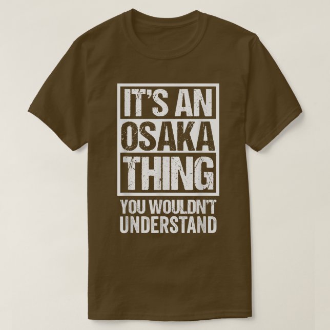 Camiseta É uma coisa de Osaka que você não entenderia o Jap (Frente do Design)