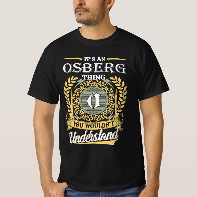 Camiseta É Uma Coisa de Osberg Que Você Não Pode Entender (Frente)