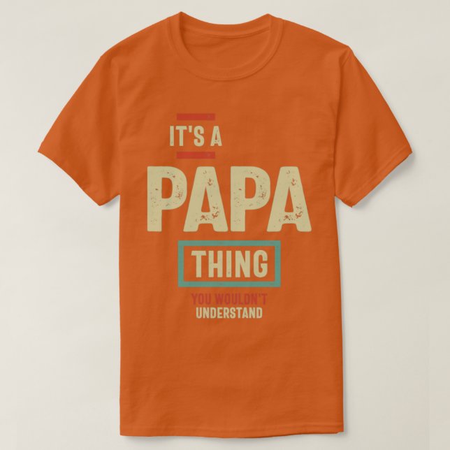 Camiseta É uma coisa de papai que você não entenderia. (Frente do Design)