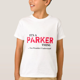 Camiseta É uma coisa de PARKER… que você não compreenderia!