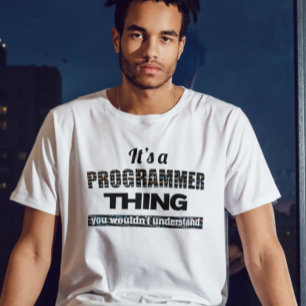 Camiseta É uma coisa de programador que você não entende