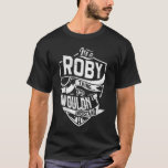 Camiseta É uma coisa de ROBY, você não entenderia<br><div class="desc">Se você é o ROBY então esta camisa é para você,  é uma coisa do ROBY...  Você não entenderia. Melhor presente para você e seu membro da família (seu filho,  filha,  mãe,  Pai,  vovô,  vovó,  marido,  mulher) no aniversário,  aniversário ou Natal.</div>
