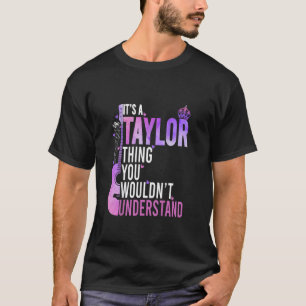 Camiseta É uma coisa de Taylor que você não entenderia mulh