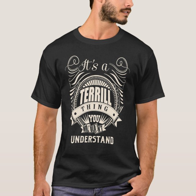 Camiseta É uma coisa de TERRILL que você não entenderia   (Frente)