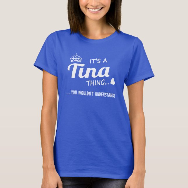 Camiseta É uma coisa de Tina (Frente)