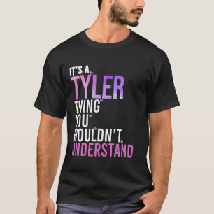 Camiseta É uma coisa de Tyler que você não entenderia Tyler