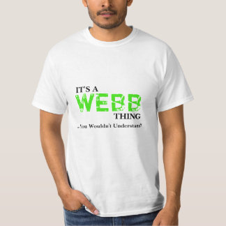 Camiseta É uma coisa de WEBB… que você não compreenderia!