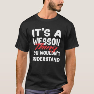 Camiseta É uma coisa de Wesson que você não entenderia