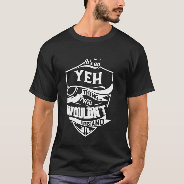 Camiseta É uma coisa de YEH que você não entenderia Present (Frente)