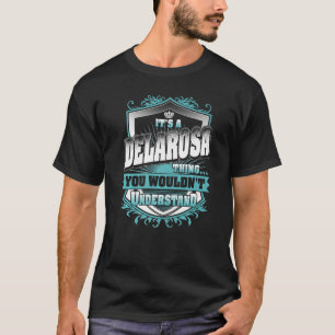 Camiseta É uma coisa DELAROSA que você não entenderia Clas