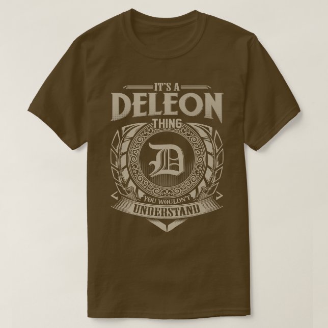 Camiseta É Uma Coisa DELEON Que Você Não Entenderia O Nome  (Frente do Design)