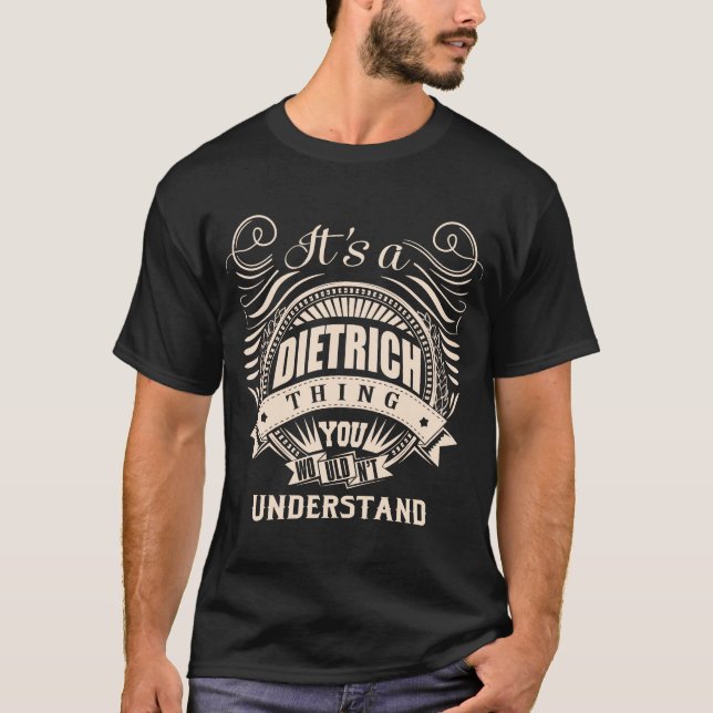 Camiseta É uma coisa DIETRICH que você não entenderia (Frente)