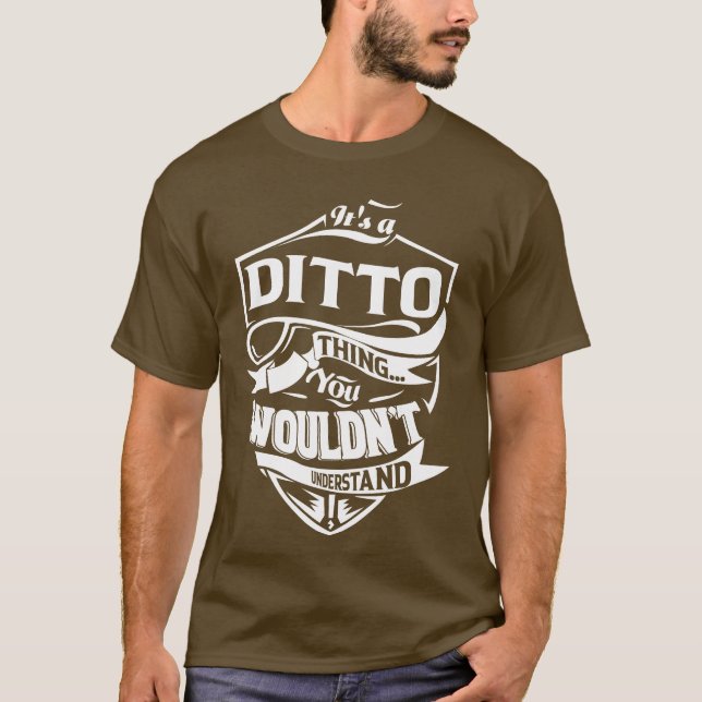 Camiseta É uma coisa DITTO que você não entenderia (Frente)