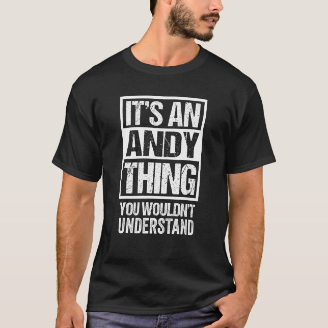 Camiseta É uma coisa do Andy que você não entenderia. (Frente)