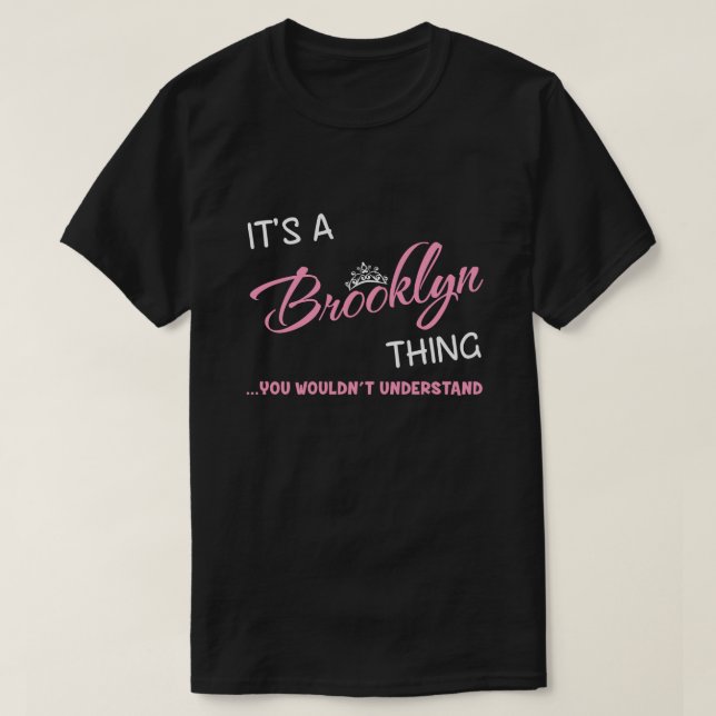 Camiseta É uma coisa do Brooklyn que você não entenderia (Frente do Design)