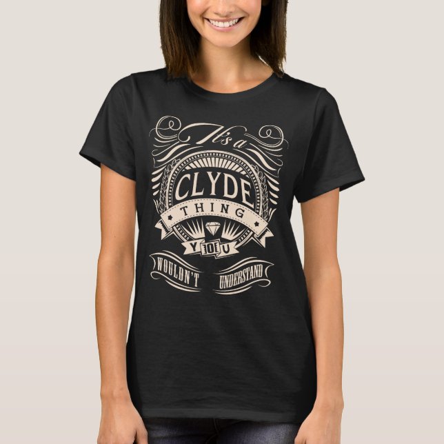 Camiseta É uma coisa do CLYDE, você não entenderia (Frente)