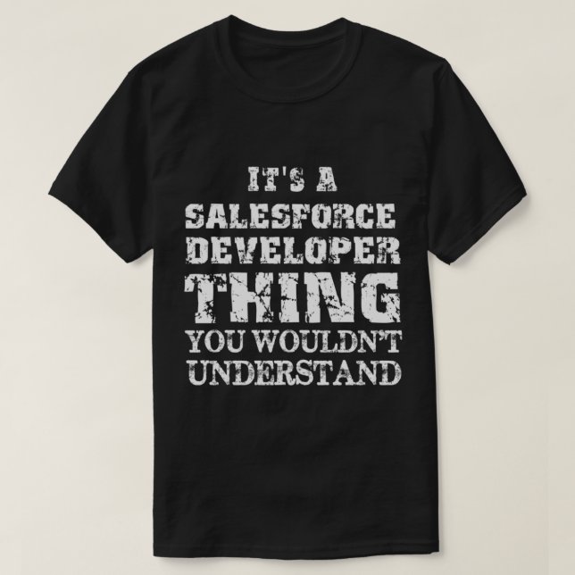 Camiseta É uma coisa do desenvolvedor do Salesforce que voc (Frente do Design)