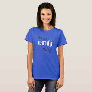 Camiseta é uma coisa do Enfj