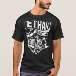 Camiseta É uma coisa do Ethan, você não entenderia