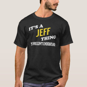 Camiseta É uma coisa do JEFF que você não entenderia