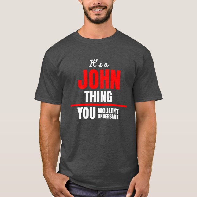 Camiseta É uma coisa do John que você não entenderia o nome (Frente)