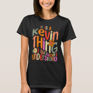Camiseta É uma coisa do Kevin que você não entenderia Groov