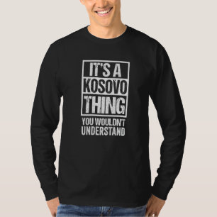 Camiseta É uma coisa do Kosovo que você não entenderia Koso