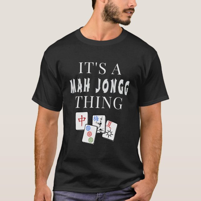 Camiseta É Uma Coisa Do Mah Jongg (Frente)